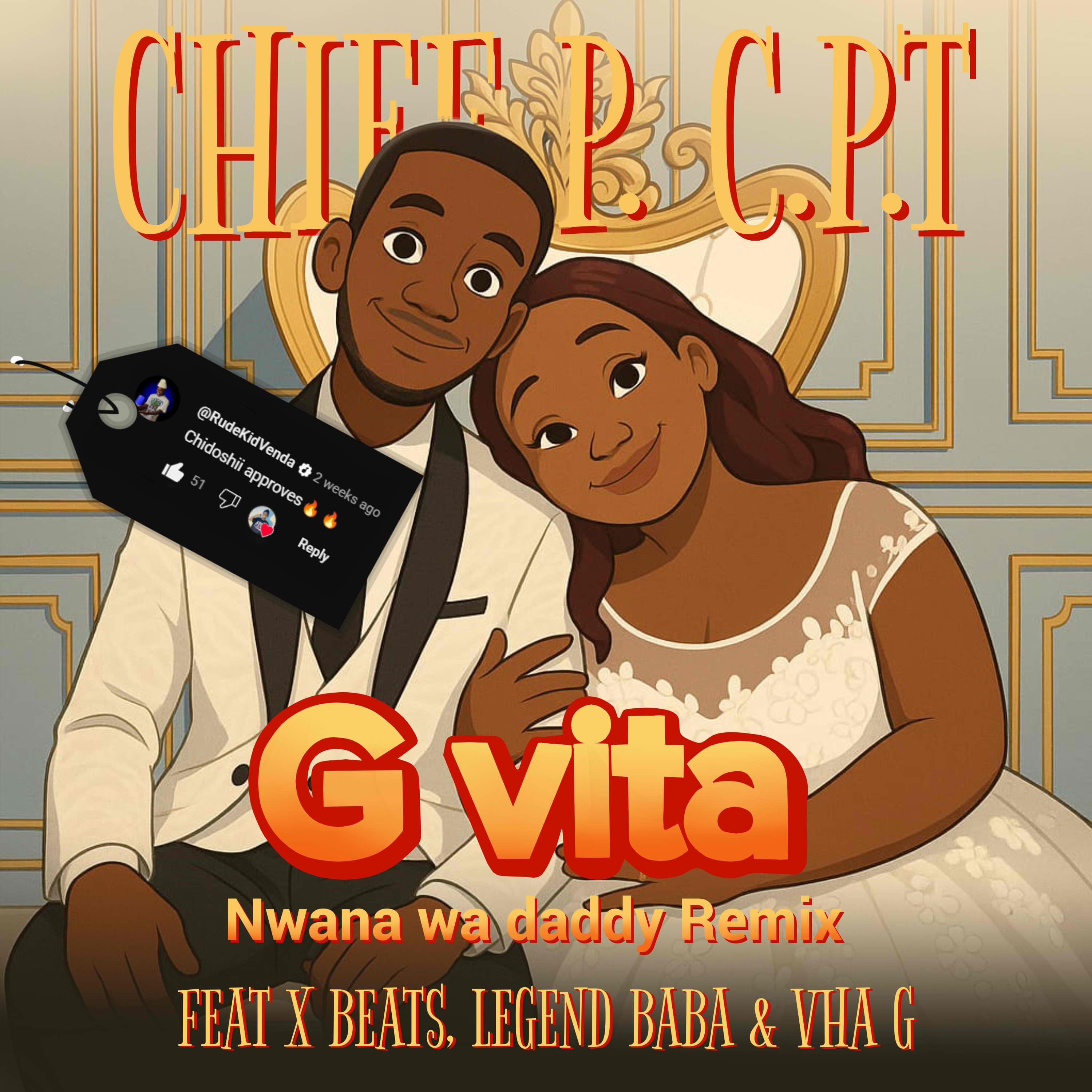 G vita (Nwana wa Daddy) (feat. X Beats, Legend baba & Vha G) (REMIX)