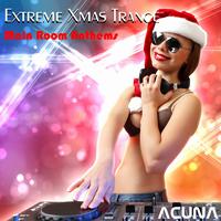 Extreme Xmas Trance Main Room Anthems