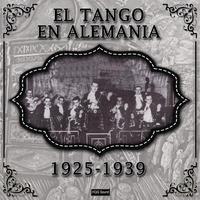 El Tango en Alemania 1925/1939