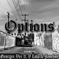 Options (feat. V Loko & Jame$on)