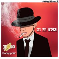 No me toca' (Feat. LuvKill)
