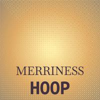 Merriness Hoop