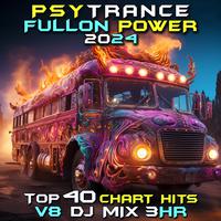 Psy Trance Fullon Power 2024 Top 40 Chart Hits, Vol. 8 DJ Mix 3Hr