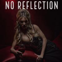 No Reflection