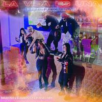 La vida es una (feat. Stavro 512)