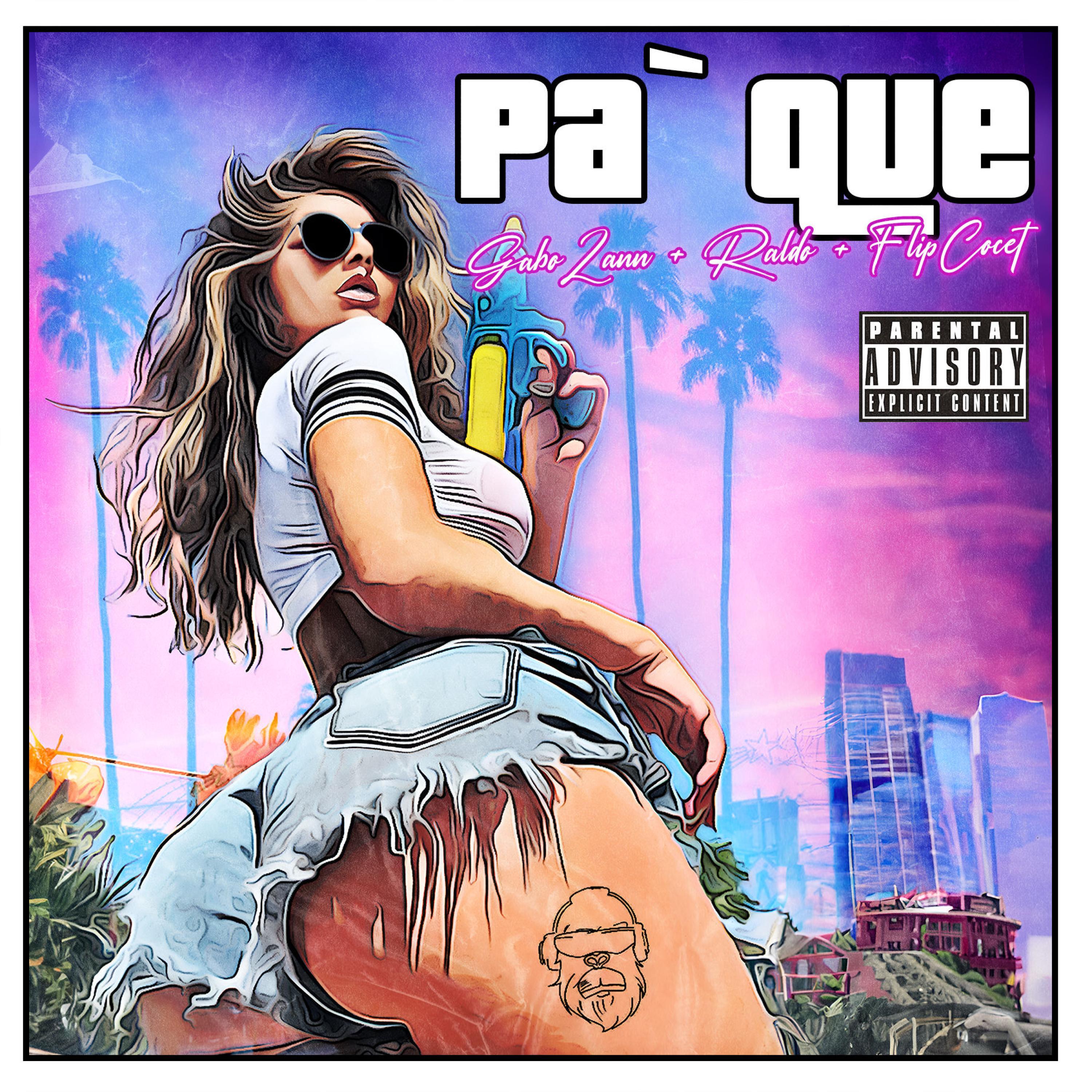 Pa Que (feat. Flip-Cocet & Raldo)