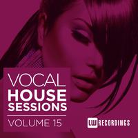 Vocal House Sessions, Vol. 15