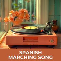 Spanish Marching Song