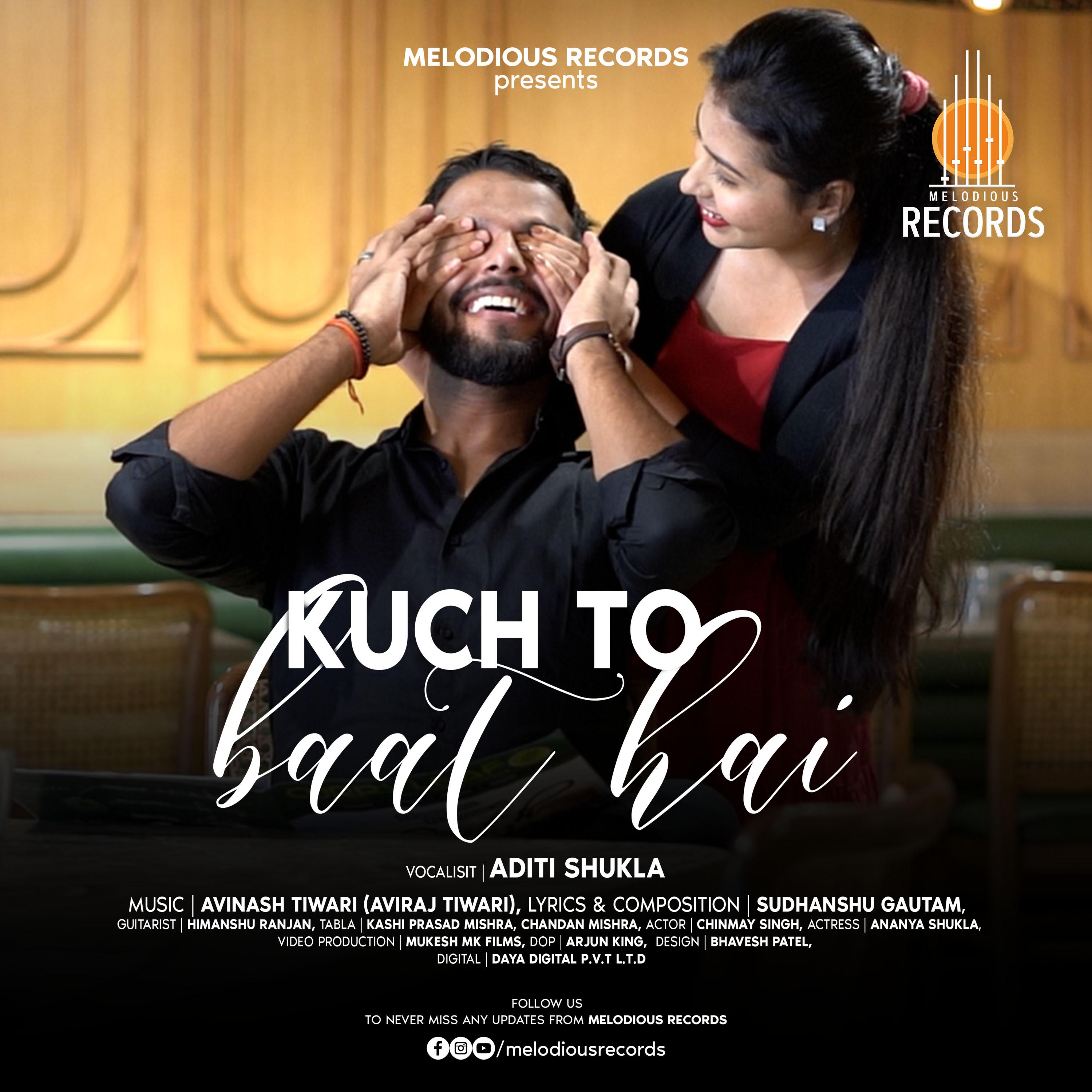 Kuch Toh Baat Hai Aditi Shukla/Aviraj Tiwari/Sudhanshu Gautam 单曲