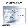 Phatt Lenny - Human (Extended Mix)