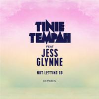 Not Letting Go (feat. Jess Glynne) [Remixes]