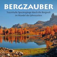 Bergzauber: Spaziergänge im Wandel der Jahreszeiten