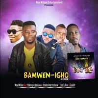 BAMWEN IGHO (feat. oletin international, stanley o iyonawan, ede edosa & zealot beat)