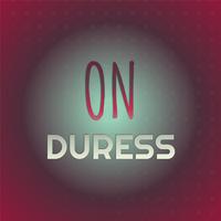 On Duress