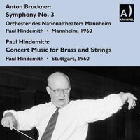 Bruckner: Symphony No. 3 - Hindemith: Konzertmusik for Brass & String Orchestra (Live)