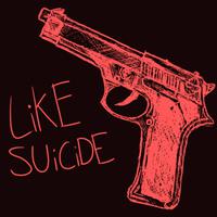 LiKE SUiCiDE