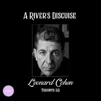 A River's Disguise (Live Toronto '88)