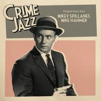 Mikey Spillanes Mike Hammer (Jazz on Film...Crime Jazz, Vol. 3)