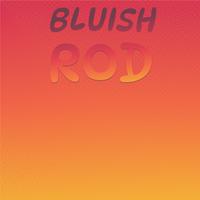 Bluish Rod