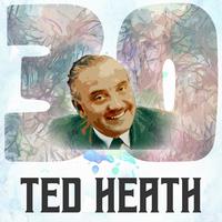 30 Hits of Ted Heath