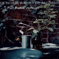 De Norte a Sur y de Regreso (Full Band Version)