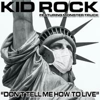 Don't Tell Me How To Live (feat. Monster Truck) [Clean Version]