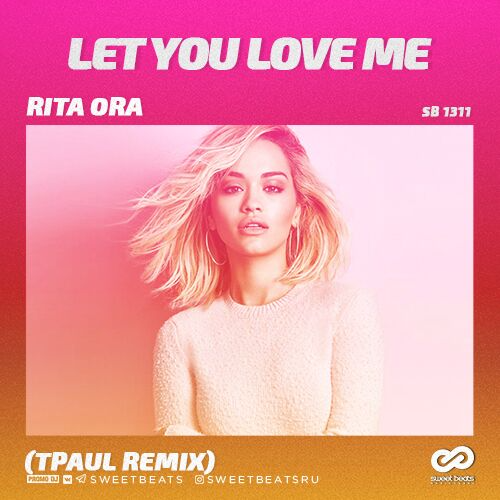 Let You Love Me (TPaul Radio Remix)