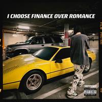 I CHOOSE FINANCE OVER ROMANCE