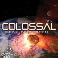 Colossal: Orchestral Series, Vol. 2