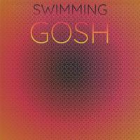 Swimming Gosh