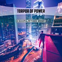 Torpor of Power Compilation 2021