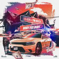 Body For Body (feat. YM Deezy)