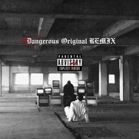 Dangerous Original (feat. D.O) [Remix]