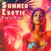 Summer Exotic Party Hits: Having Fun and Dancing During Long Summer Days