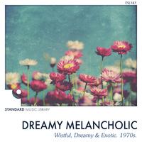 Dreamy Melancholic