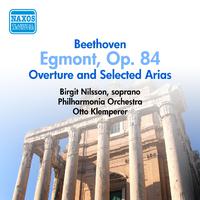 BEETHOVEN: Egmont: Overture and Selected Arias (Nilsson, Klemperer) (1957)