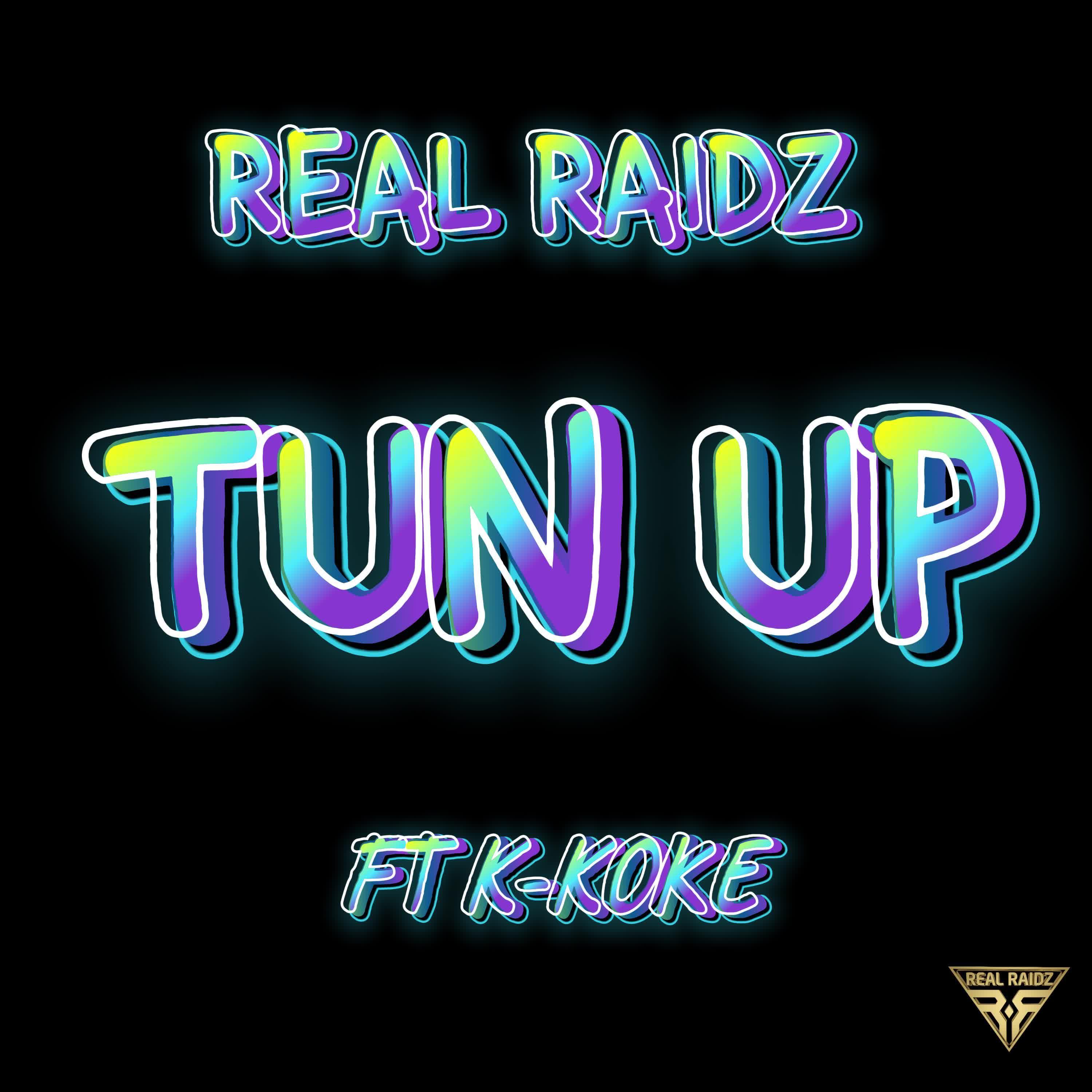 Tun Up (feat. K Koke)