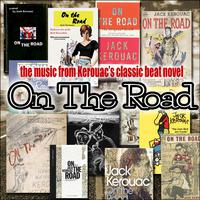 The Music from Kerouac’s Classic Beat Novel 'On the Road'