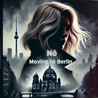 Moving to Berlin