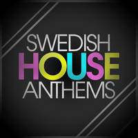 Swedish House Anthems