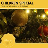 Children Special - Piano Prayer Sounds Of Christmas