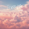 yihuik苡慧 - trust me