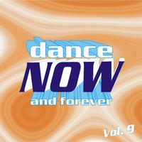 Dance Now and Forever, Vol. 9