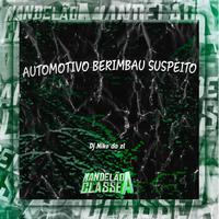 Automotivo Berimbau Suspeito