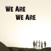 We Are We Are