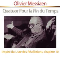 Messiaen: Quatuor Pour la Fin du Temps