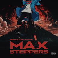 Max Steppers (feat. BigXthaPlug)