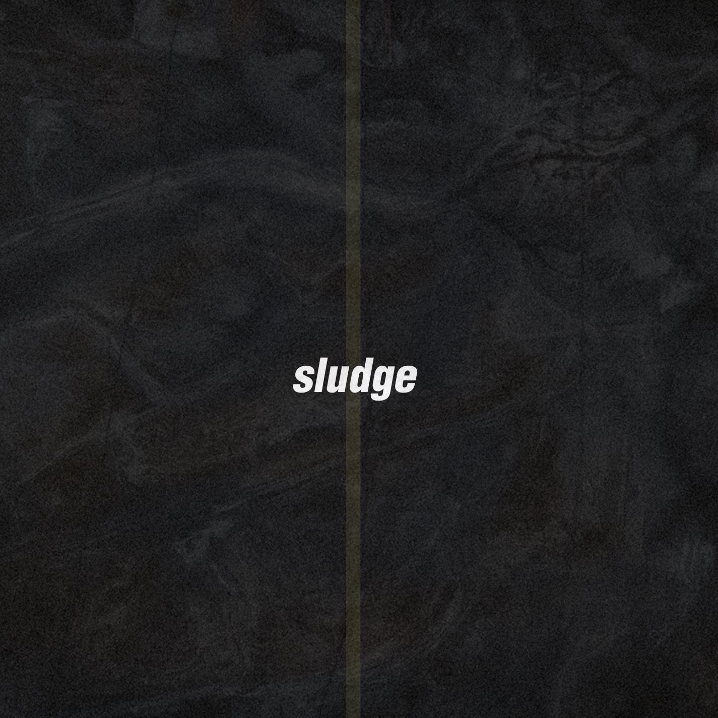 Sludge