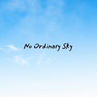 No Ordinary Sky