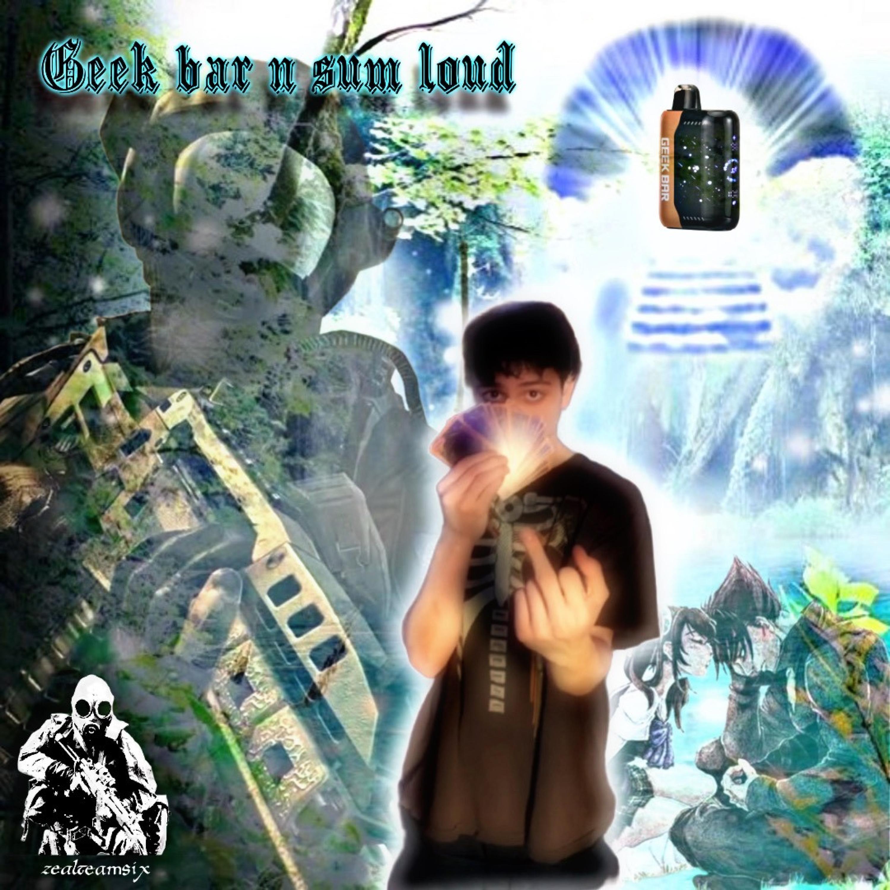 geekbar n sum loud (prod bbuggin n jsavant)